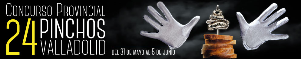 24 Concurso provincial de Pinchos  de Valladolid.
